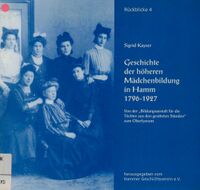 Geschichte der höheren Mädchenbildung in Hamm 1796–1927 (Cover)