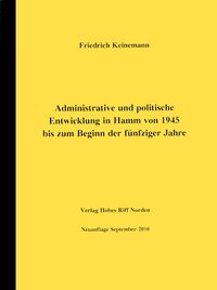 Administrative und politische Entwicklung in Hamm von 1945 bis zum Beginn der fünfziger Jahre (Cover)