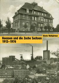 Heessen und die Zeche Sachsen 1912-1976 (Cover)