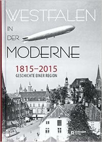 Westfalen in der Moderne. 1815-2015 (Cover)