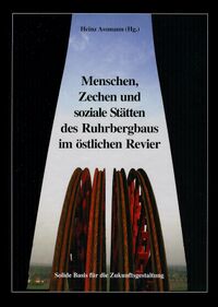Menschen, Zechen und soziale Stätten des Ruhrbergbaus im östlichen Revier (Cover)
